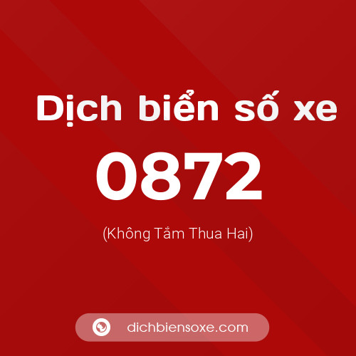 Ý nghĩa biển số xe 0872 là gì?