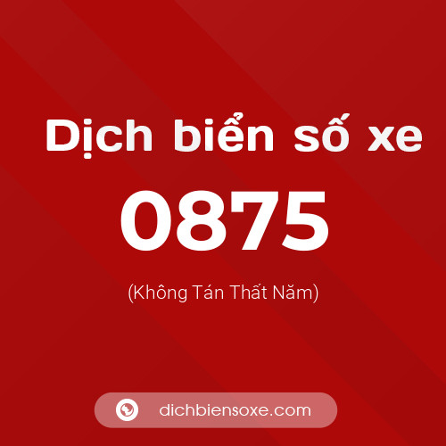 Ý nghĩa biển số xe 0875 là gì?