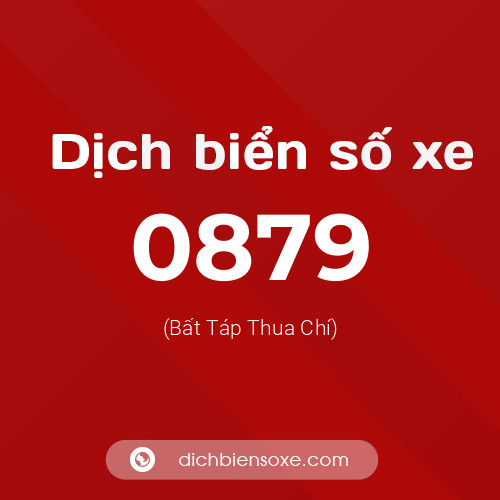 Ý nghĩa biển số xe 0879 là gì?
