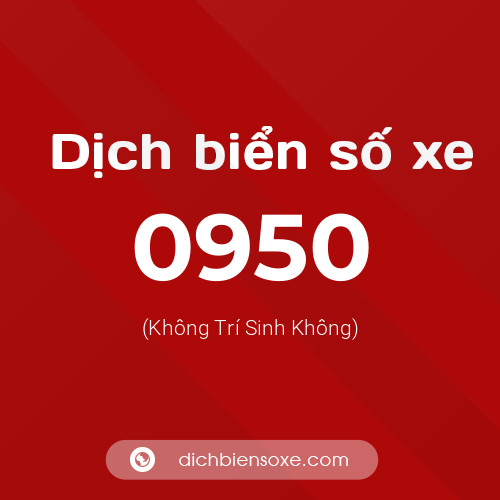 Ý nghĩa biển số xe 0950 là gì?