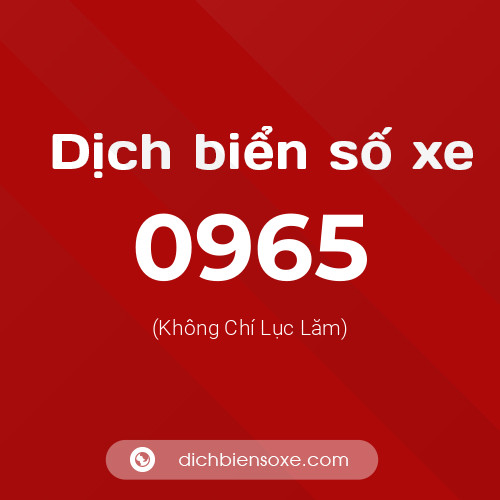 Ý nghĩa biển số xe 0965 là gì?