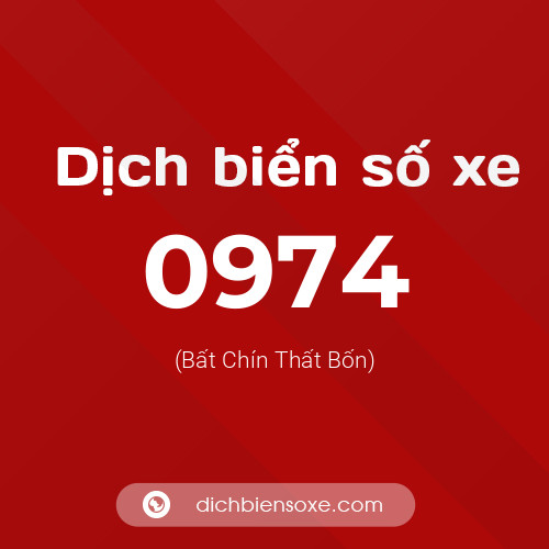 Ý nghĩa biển số xe 0974 là gì?