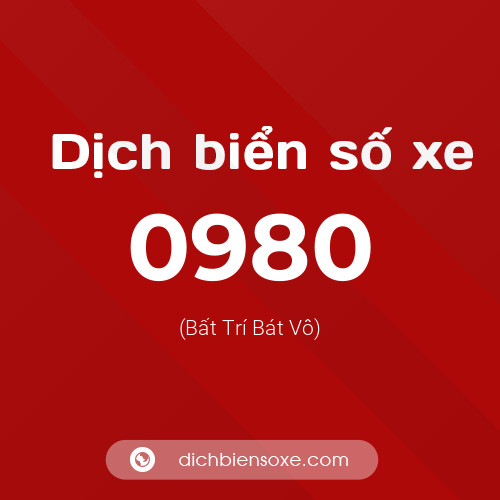 Ý nghĩa biển số xe 0980 là gì?