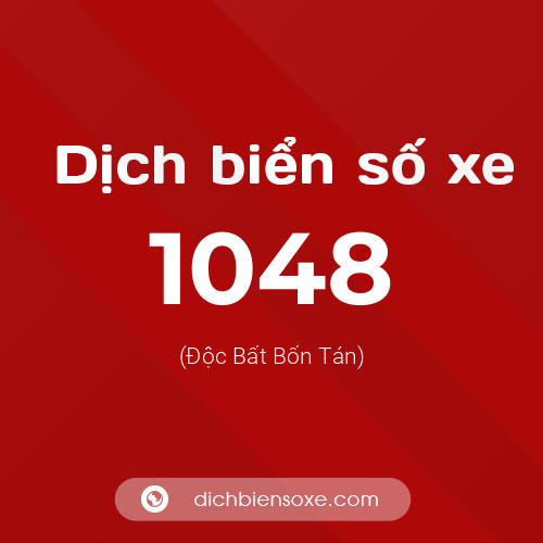 Ý nghĩa biển số xe 1048 là gì?