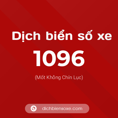 Ý nghĩa biển số xe 1096 là gì?