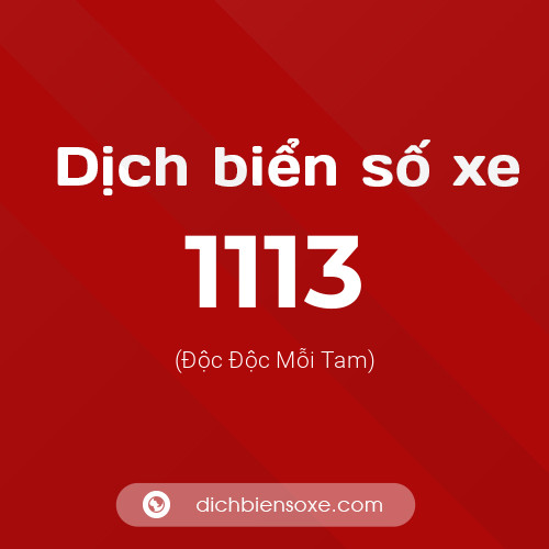 Ý nghĩa biển số xe 1113 là gì?