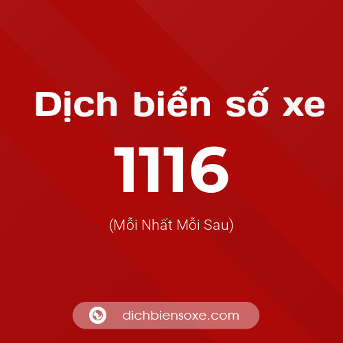 Ý nghĩa biển số xe 1116 là gì?