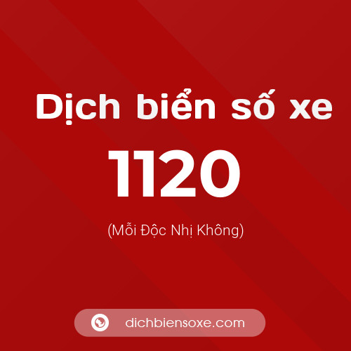 Ý nghĩa biển số xe 1120 là gì?