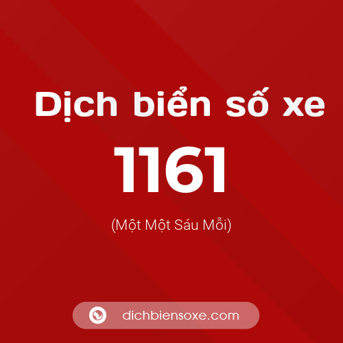 Ý nghĩa biển số xe 1161 là gì?