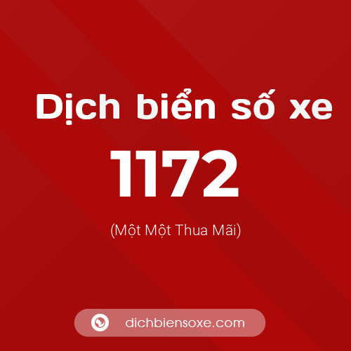 Ý nghĩa biển số xe 1172 là gì?