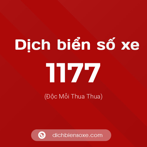Ý nghĩa biển số xe 1177 là gì?