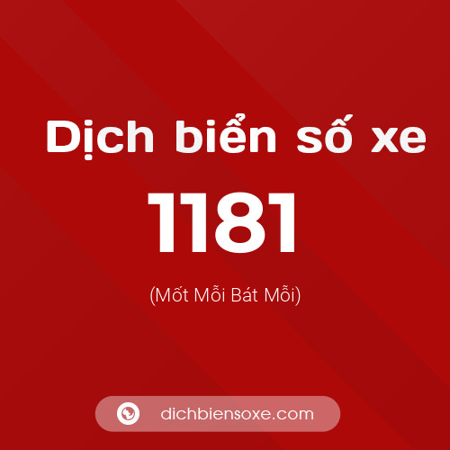 Ý nghĩa biển số xe 1181 là gì?