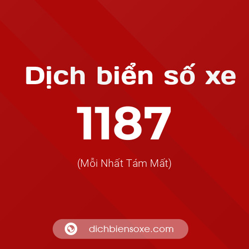 Ý nghĩa biển số xe 1187 là gì?