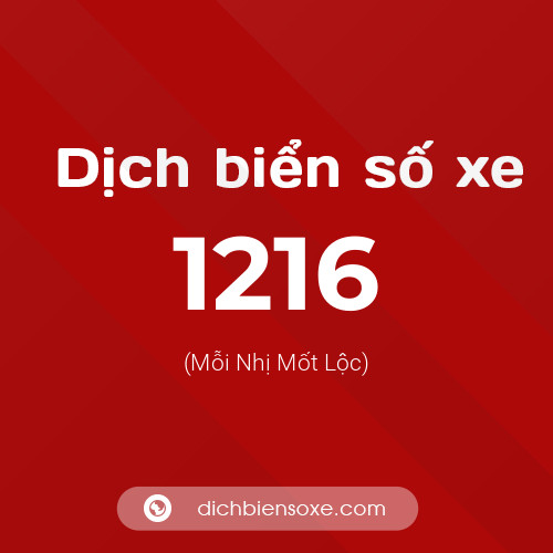 Ý nghĩa biển số xe 1216 là gì?