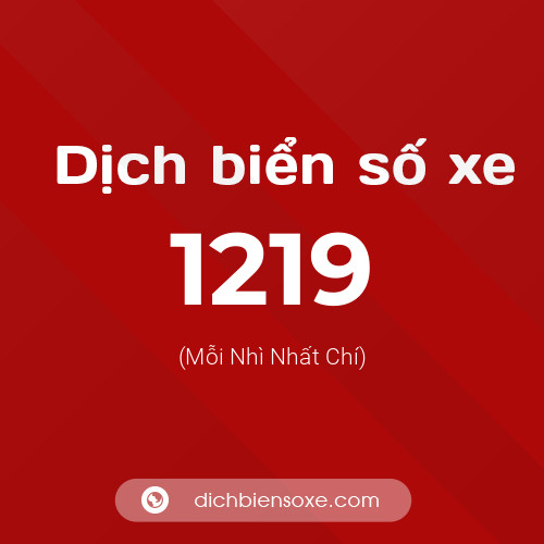 Ý nghĩa biển số xe 1219 là gì?