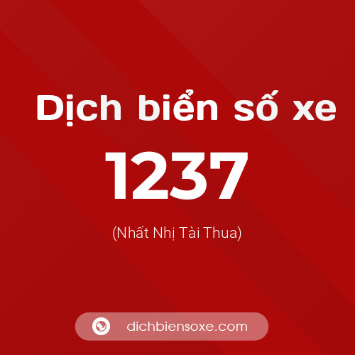 Ý nghĩa biển số xe 1237 là gì?
