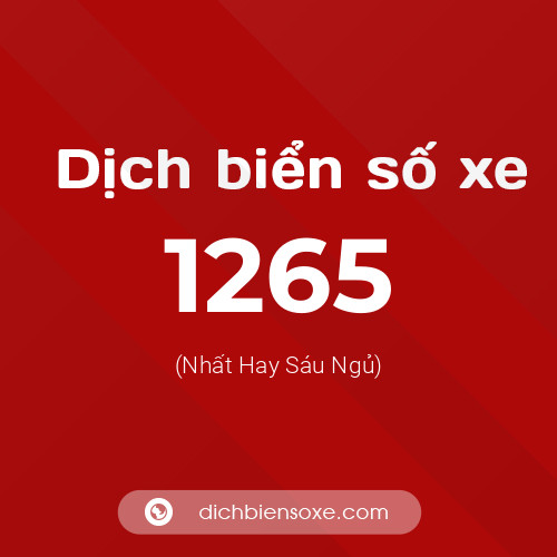 Ý nghĩa biển số xe 1265 là gì?