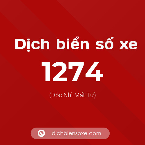 Ý nghĩa biển số xe 1274 là gì?