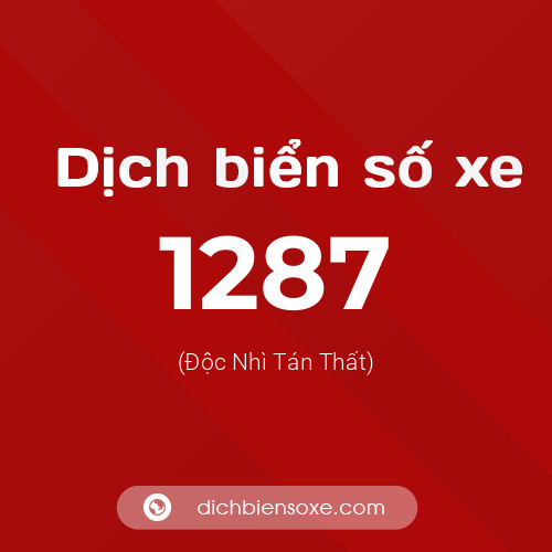 Ý nghĩa biển số xe 1287 là gì?