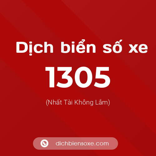 Ý nghĩa biển số xe 1305 là gì?