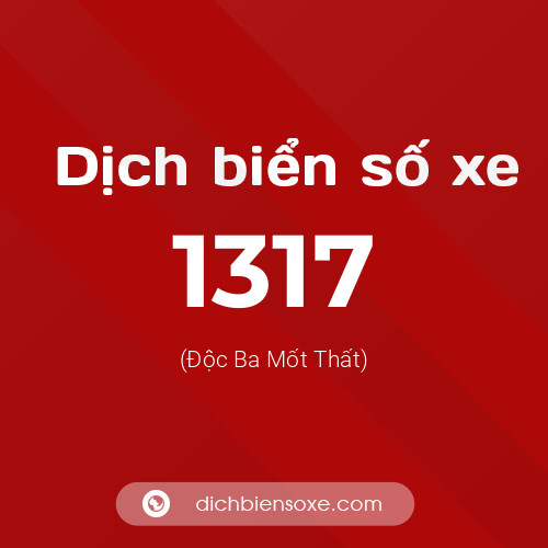 Ý nghĩa biển số xe 1317 là gì?