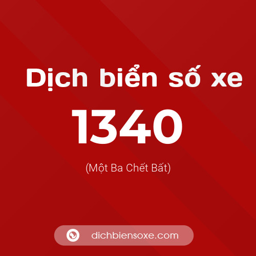 Ý nghĩa biển số xe 1340 là gì?