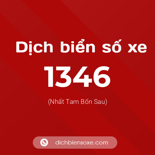 Ý nghĩa biển số xe 1346 là gì?