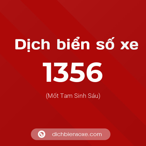 Ý nghĩa biển số xe 1356 là gì?