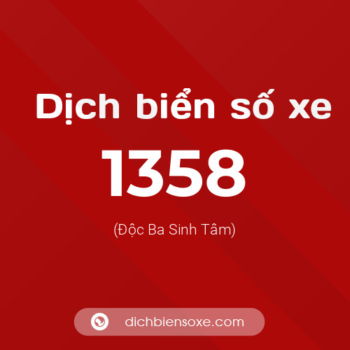 Ý nghĩa biển số xe 1358 là gì?