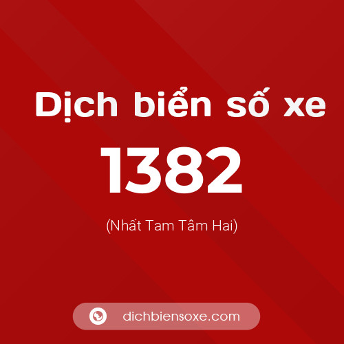 Ý nghĩa biển số xe 1382 là gì?