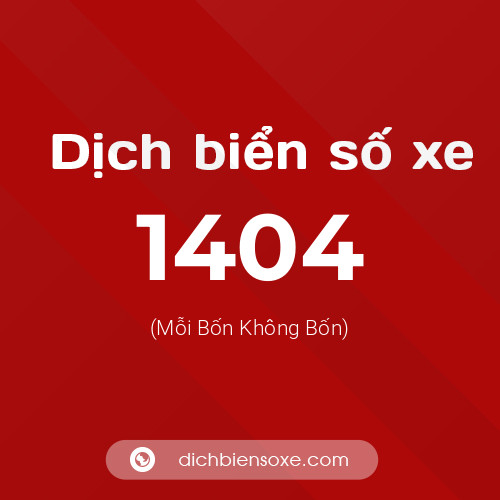 Ý nghĩa biển số xe 1404 là gì?
