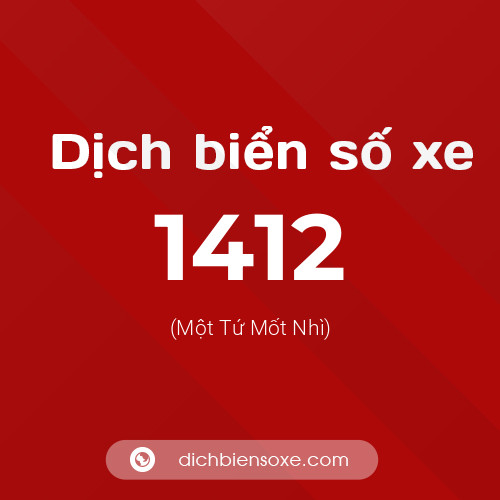 Ý nghĩa biển số xe 1412 là gì?