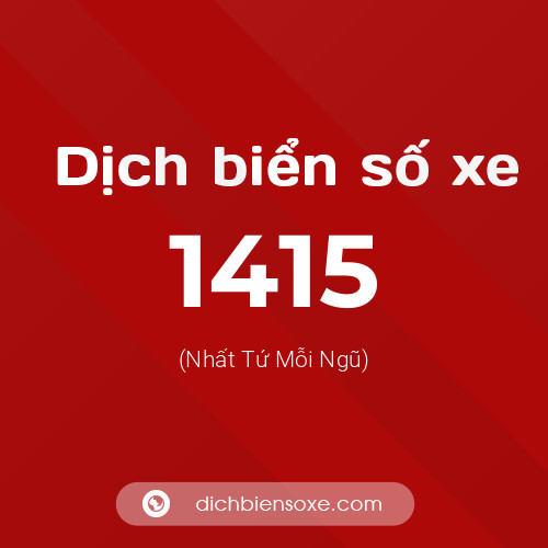 Ý nghĩa biển số xe 1415 là gì?