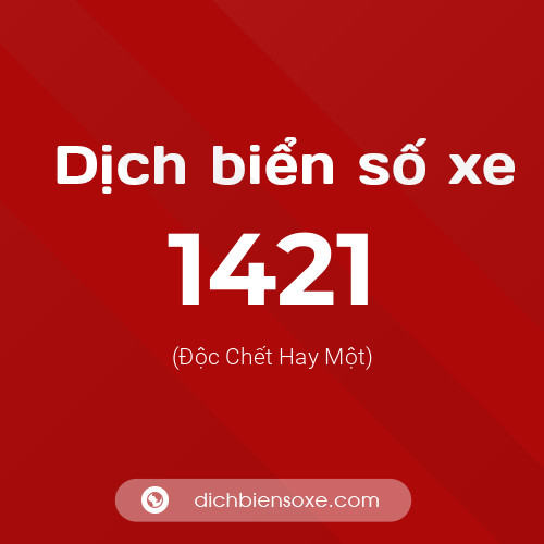 Ý nghĩa biển số xe 1421 là gì?