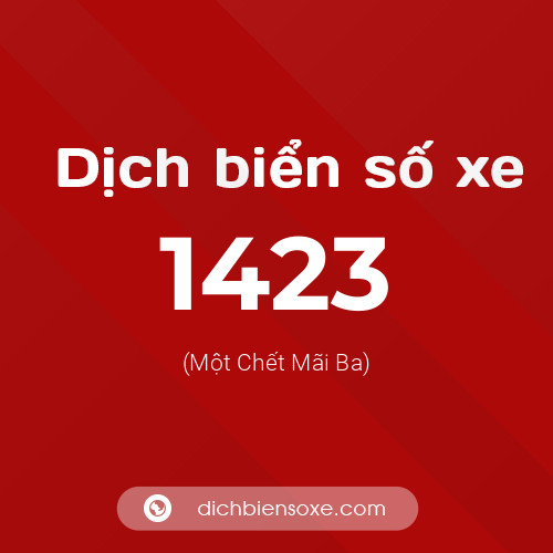 Ý nghĩa biển số xe 1423 là gì?
