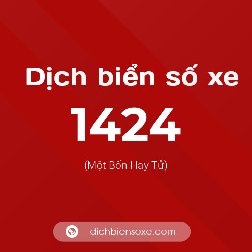 Ý nghĩa biển số xe 1424 là gì?