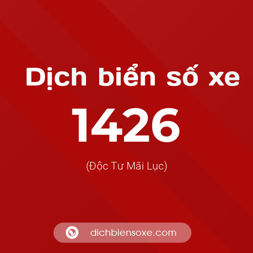Ý nghĩa biển số xe 1426 là gì?