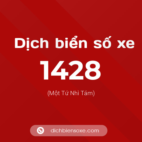Ý nghĩa biển số xe 1428 là gì?