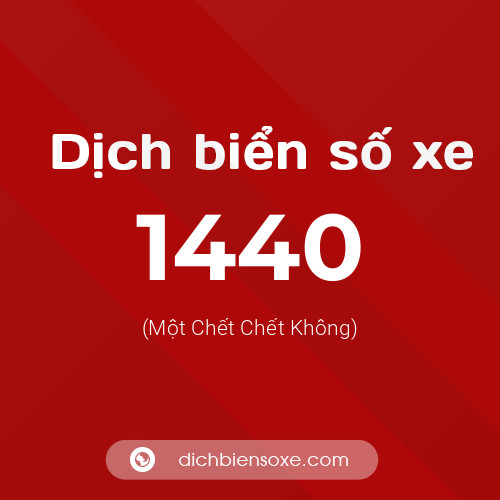 Ý nghĩa biển số xe 1440 là gì?