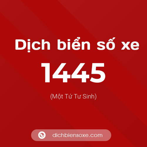 Ý nghĩa biển số xe 1445 là gì?