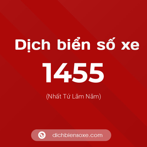 Ý nghĩa biển số xe 1455 là gì?