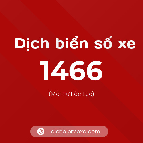 Ý nghĩa biển số xe 1466 là gì?