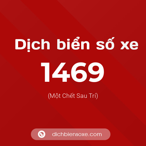 Ý nghĩa biển số xe 1469 là gì?