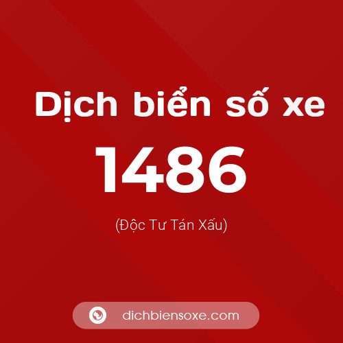 Ý nghĩa biển số xe 1486 là gì?