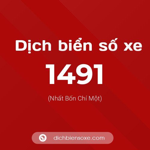 Ý nghĩa biển số xe 1491 là gì?