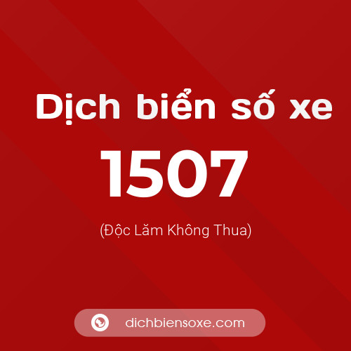 Ý nghĩa biển số xe 1507 là gì?