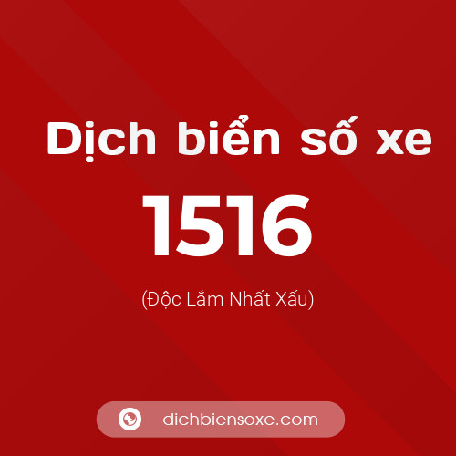 Ý nghĩa biển số xe 1516 là gì?