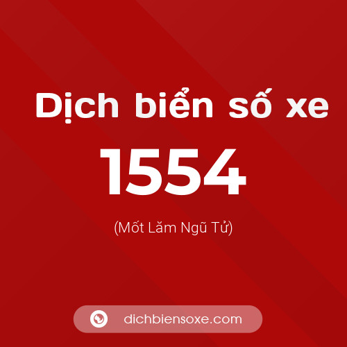 Ý nghĩa biển số xe 1554 là gì?