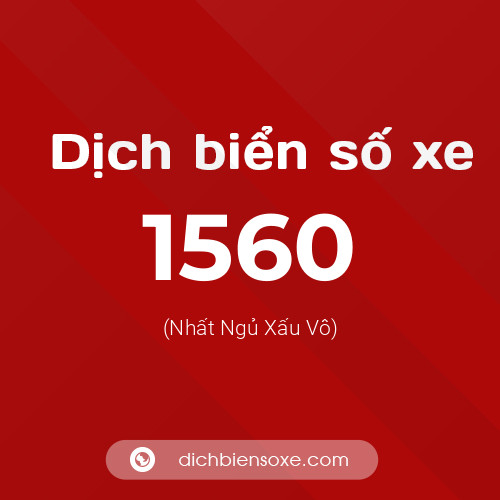 Ý nghĩa biển số xe 1560 là gì?