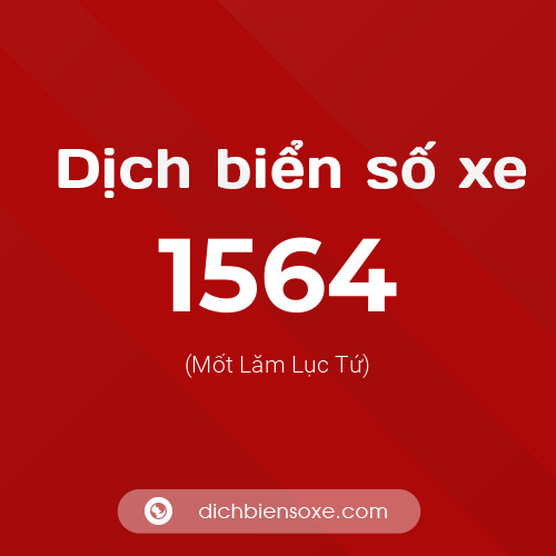 Ý nghĩa biển số xe 1564 là gì?